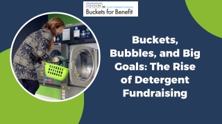 Buckets, Bubbles, and Big Goals - The Rise of Detergent Fundraising