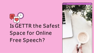 The Rise of GETTR: A Global Movement for Free Speech