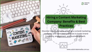 Hiring a Content Marketing Company: Benefits & Best Practices