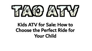 Adventure Awaits with TAO ATV’s Kids ATV for Sale!