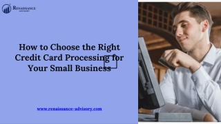 How to Choose the Right Credit Card Processing for Your Small Business