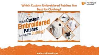 Understand Which Custom Embroidered Patches Are Best for Clothing | Cre8iveskill
