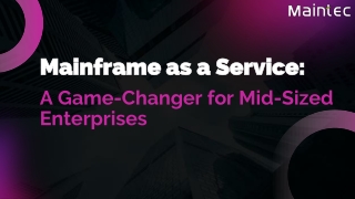 Mainframe as a Service A Game-Changer for Mid-Sized Enterprises