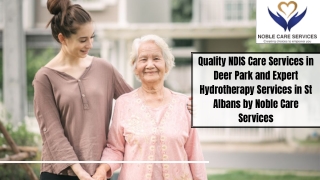 Quality NDIS Care Services in Deer Park and Expert Hydrotherapy Services in St Albans by Noble Care Services