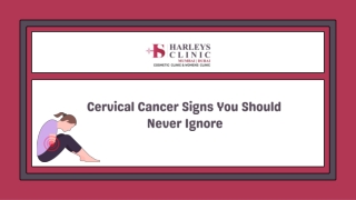 Cervical Cancer Signs You Should Never Ignore