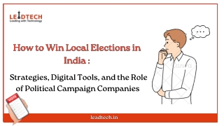 How to Win Local Elections in India Strategies, Digital Tools, and the Role of Political Campaign Companies