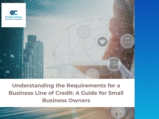 Understanding the Requirements for a Business Line of Credit