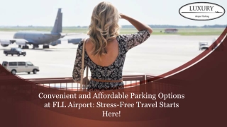 Convenient and Affordable Parking Options at FLL Airport Stress-Free Travel Starts Here!