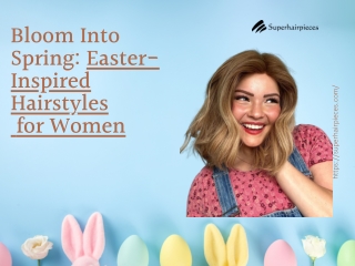 Bloom Into Spring Easter-Inspired Hairstyles  for Women