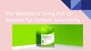 The Benefits of Using Roll Up Banners for Outdoor Advertising