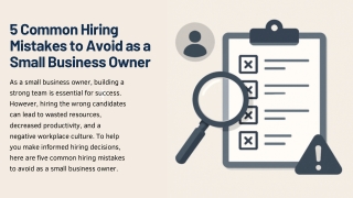 5 Common Hiring Mistakes to Avoid as a Small Business Owner