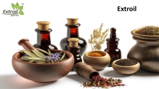 EXTROIL NATURALS is the manufacturers & suppliers of natural ingredients .