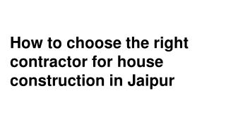 How to choose the right contractor for house construction in Jaipur