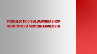 Page Electric’s Aluminium Shop Fronts for a Modern Makeover