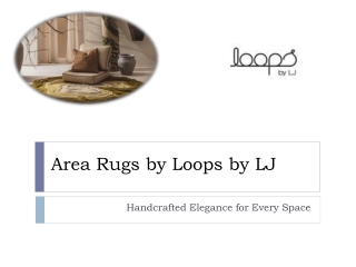 Area Rugs by Loops by LJ: Ground Your Space, Elevate Your Style