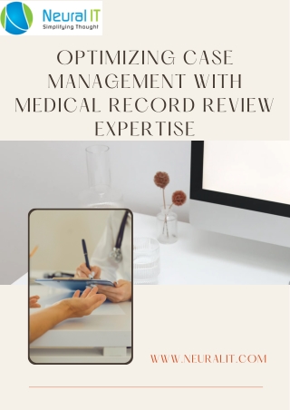 Optimizing Case Management with Medical Record Review Expertise