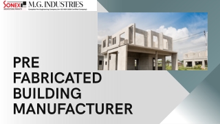 Pre Fabricated Building Manufacturer - MG Industries