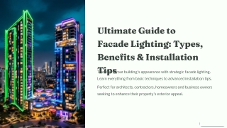 Ultimate Guide to Facade Lighting_ Types, Benefits & Installation Tips