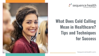 Mastering Cold Calling in Healthcare for Effective Patient Engagement