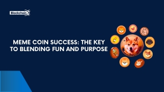 Meme Coin Success The Key to Blending Fun and Purpose ppt