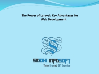The Power of Laravel Key Advantages for Web Development