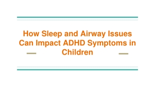 How Sleep and Airway Issues Can Impact ADHD Symptoms in Children
