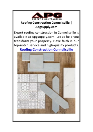 Roofing Construction Connellsville  Apgsupply.com