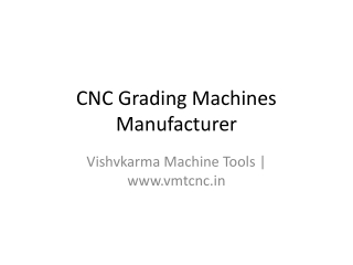 Top CNC Grading Machines Manufacturer in India | Vishvkarma Machine Tools