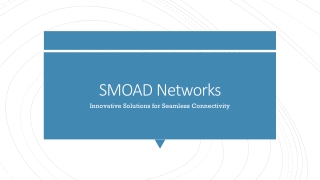 SMOAD Networks Innovative Solutions for Seamless Connectivity