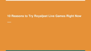 10 Reasons to Try Royaljeet Live Games Right Now