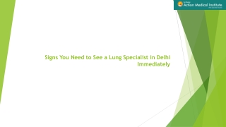 Signs You Need to See a Lung Specialist in Delhi Immediately