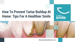Effective Tips to Prevent Tartar Buildup and Keep Teeth Healthy