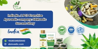 India No. 1 PCD Franchise Ayurvedic company SBMvedic Success Story