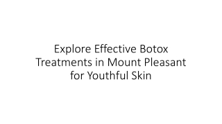 Explore Effective Botox Treatments in Mount Pleasant for Youthful Skin