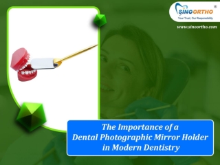 The Importance of a Dental Photographic Mirror Holder in Modern Dentistry