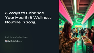 6-Ways-to-Enhance-Your-Health-and-Wellness-Routine-in-2025
