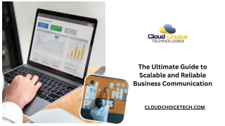 The Ultimate Guide to Scalable and Reliable Business Communication