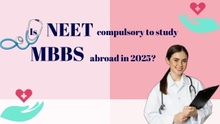 Is NEET compulsory to study MBBS abroad in 2025
