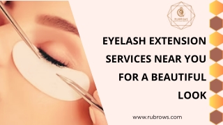 Eyelash Extension Services Near You for a Beautiful Look