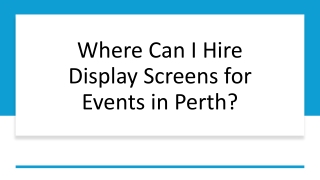 Where Can I Hire Display Screens for Events in Perth?