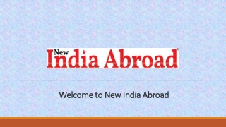 Trusted Source for News About India in World – New India Abroad