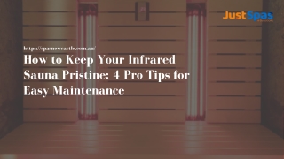 How to Keep Your Infrared Sauna Pristine: 4 Pro Tips for Easy Maintenance