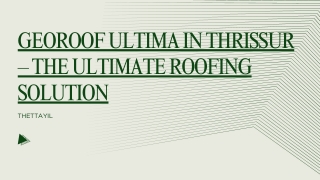 Georoof Ultima in Thrissur – The Ultimate Roofing Solution