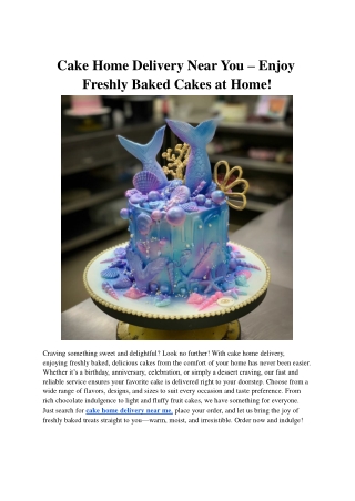 Cake Home Delivery Near You – Enjoy Freshly Baked Cakes at Home