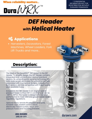 DEF Headers with Helical Heater Applications