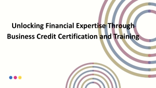 Unlocking Financial Expertise Through Business Credit Certification and Training