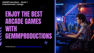 Enjoy the Best Arcade Games with GEMMProductions