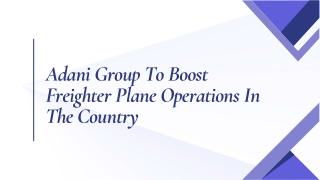Adani Group To Boost Freighter Plane Operations In The Country