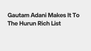 Gautam Adani Makes It To The Hurun Rich List