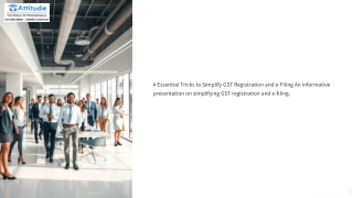 Essential-Tricks-to-Simplify-GST-Registration-and-e-Filing-An-informative-presentation-on-simplifyin